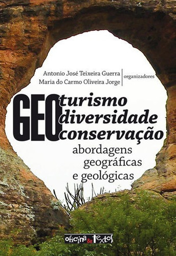 Geoturismo, Geodiversidade E Geoconservação, De Guerra, Antônio José Teixeira. Editora Oficina De Textos, Capa Mole Em Português