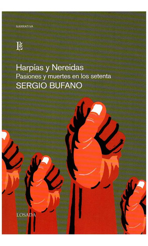 Harpias Y Nereidas Pasiones Y Muertes En, De Bufano Sergio., Vol. 1. Editorial Losada, Tapa Blanda En Español