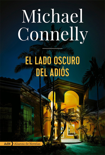 EL LADO OSCURO DEL ADIOS, de nelly, Michael. Editorial Alianza de Novela, tapa blanda en español, 2018