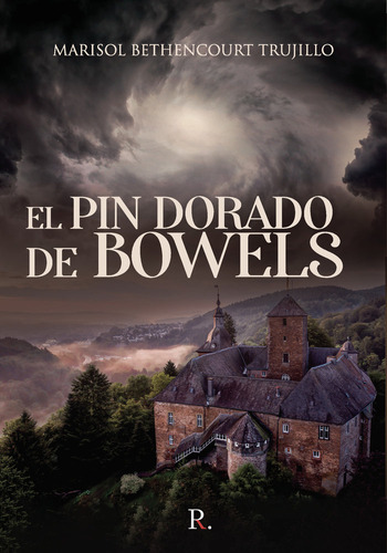 Libro El Pin Dorado De Bowels - Bethencourt Trujillo, Mar...