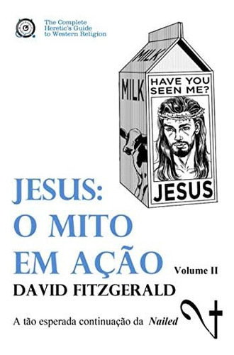 Libro: Jesus: O Mito Em Acao (vol Ii) (portuguese Edition)