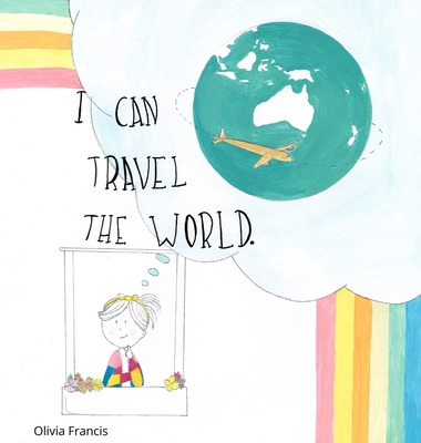Libro I Can Travel The World: Dedicated To The Kids Of 20...