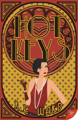 Hot Keys, De Ward, R. E.. Editorial Bold Strokes Books, Tapa Blanda En Inglés