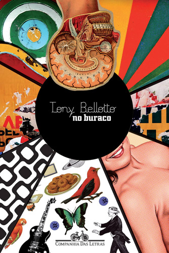 No buraco, de Bellotto, Tony. Editora Schwarcz SA, capa mole em português, 2010