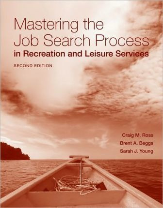 Mastering The Job Search Process In Recreation And Leisur...
