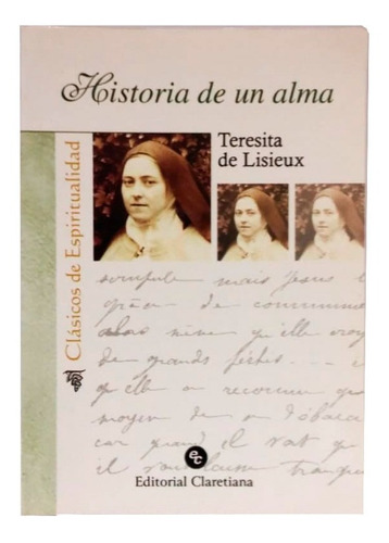 Teresa De Lisieux, Historia De Un Alma, Ed. Claretiana, Exc!