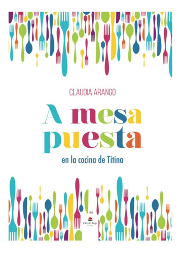 Libro: A Mesa Puesta En La Cocina De Titina: En La Cocina De