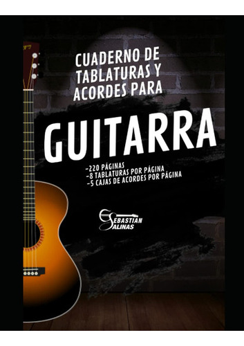 Cuaderno De Tablaturas Y Acordes Para Guitarra: 220 Págin 