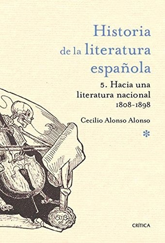 Hacia Una Literatura Nacional 1800-1900: Historia De La Lite
