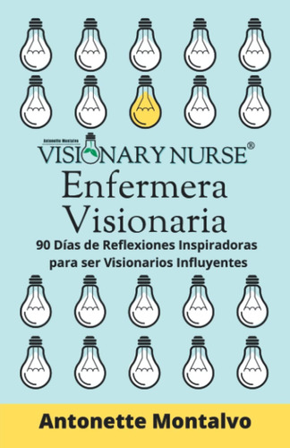 Libro: Enfermera Visionaria: 90 Días De Reflexiones Inspirad