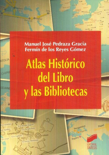 Libro Atlas Histórico Del Libro Y Las Bibliotecas De Manuel