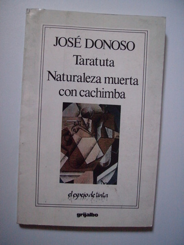 Taratuta - Naturaleza Muerta Con Cachimba - José Donoso 1991