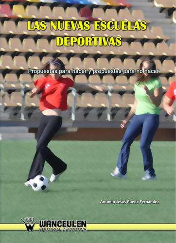 Libro: Las Nuevas Escuelas Deportivas (spanish Edition)