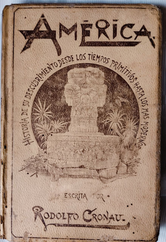 Libro America Historia Su Descubrimiento Rodolfo Cronau 1892