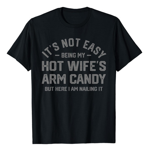 No Es Fácil Ser Mi Esposa Caliente Brazo Caramelo Humor Mari