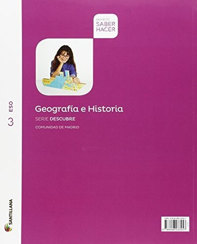 Geografia E Historia Madrid Serie Descubre 3 Eso Saber Hacer - 9788468033150, De Aa. Vv.. Editorial Santillana Educación, S.l., Tapa Tapa Blanda En Español