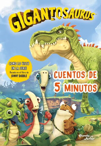 Gigantosaurus. Cuentos De 5 Minutos, De Duddle, Jonny. Editorial Planeta Junior, Tapa Blanda, Edición 01 En Español, 2023