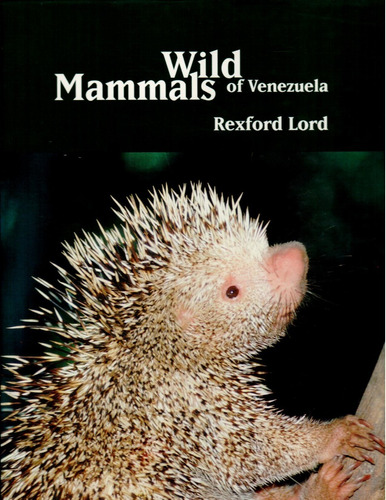 Wild Mammals Of Venezuela 