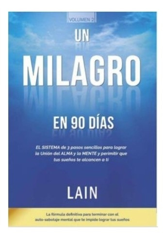 Un  Milagro  En  90  Días -  Lain  Garcia  Calvo.  Físico 