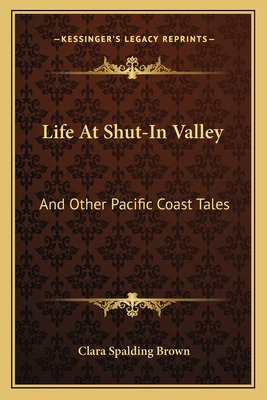 Libro Life At Shut-in Valley: And Other Pacific Coast Tal...