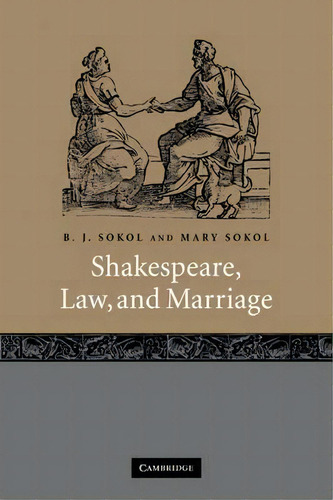 Shakespeare, Law, And Marriage, De B. J. Sokol. Editorial Cambridge University Press, Tapa Blanda En Inglés