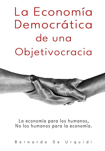 Libro La Economía Democrática Una Objetivocracia