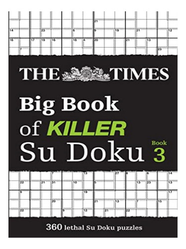 The Times Big Book Of Killer Su Doku Book 3 - The Time. Eb10