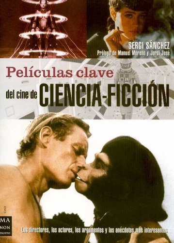 Peliculas Clave Del Cine De Ciencia-ficcion - Moresí, Manuel