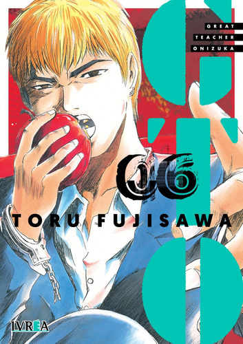 GTO 06, de TORU FUJISAWA. Serie Gto Editorial Ivrea, tapa blanda en español, 2023