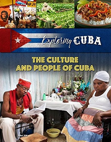 La Cultura Y La Gente De Cuba Explorando Cuba