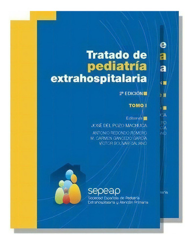 Tratado De Pediatrãâ¡a Extrahospitalaria, 2ãâª Ediciãâ³n, De Pozo Machuca, Jose Del. Editorial Ergon Creacion, Tapa Dura En Español