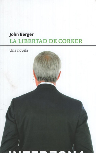 La Libertad De Corker - Una Novela - Berger