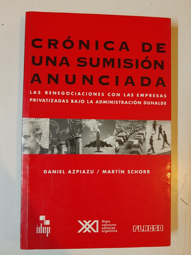 Cronica De Una Sumision Anunciada - Azpiazo - Schorr - L40 