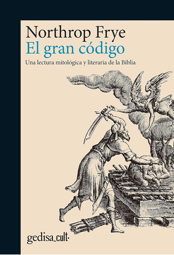 Libro: El Gran Una Lectura Mitológica Y Literaria De La Bibl