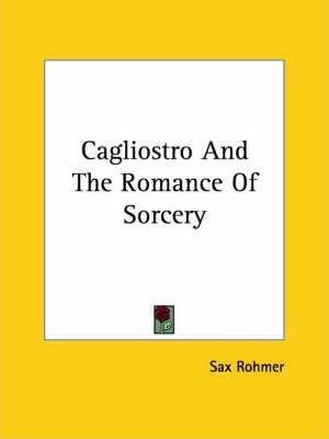 Cagliostro And The Romance Of Sorcery - Professor Sax Roh...