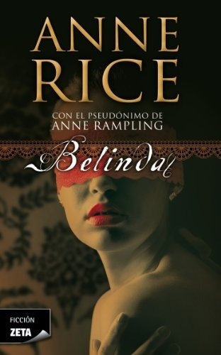 Belinda, de Professor Anne Rice. Editorial Ediciones B, tapa blanda en español, 2011