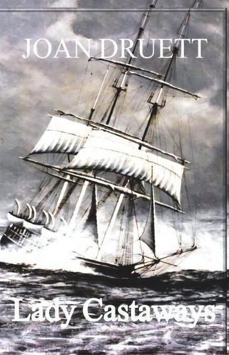 Lady Castaways, De Joan Druett. Editorial Old Salt Press, Tapa Blanda En Inglés