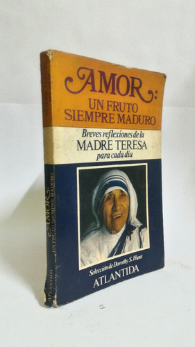 Amor Un Fruto Siempre Maduro - Madre Teresa