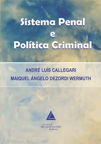 Sistema Penal E Politica Criminal, De A Livraria Do Advogado. Editora Editora E Livraria Do Advogado, Capa Mole Em Português, 2010