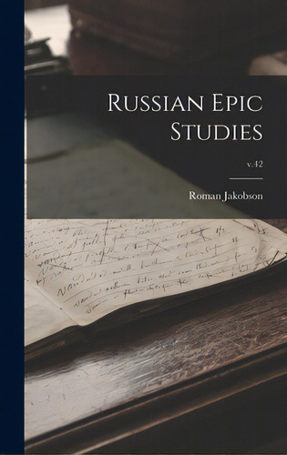 Russian Epic Studies; V.42, De Jakobson, Roman. Editorial Hassell Street Pr, Tapa Dura En Inglés