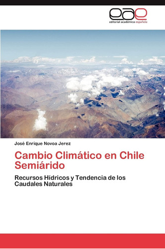 Libro: Cambio Climático En Chile Semiárido: Recursos Hídrico