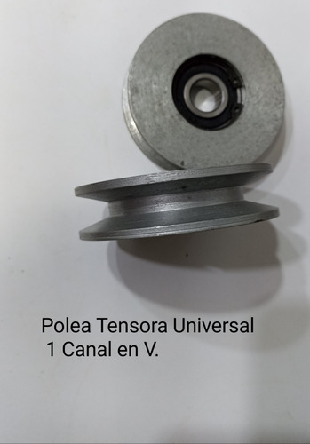 Polea Universal Tensora 1 Canal En V