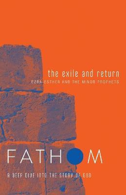 Libro Fathom Bible Studies: The Exile And Return Student ...