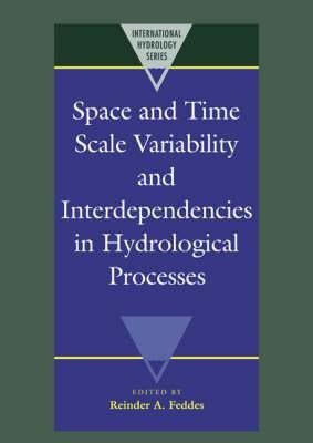 International Hydrology Series: Space And Time Scale Vari...