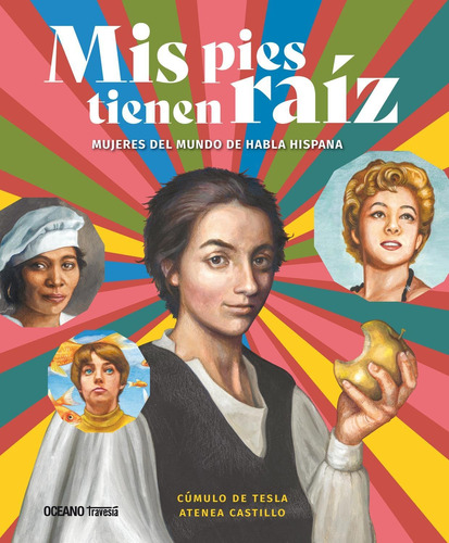 Libro Mis Pies Tienen Raíz. Mujeres Del Mundo De Habla Hispa