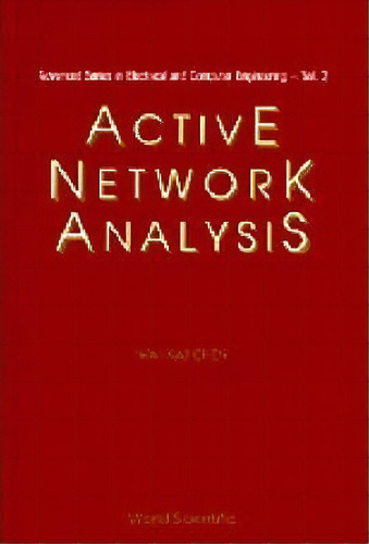 Active Network Analysis, De Wai-kai Chen. Editorial World Scientific Publishing Co Pte Ltd, Tapa Dura En Inglés