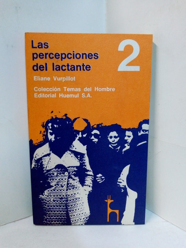 Las Percepciones Del Lactante 2 - Eliane Vurpillot 