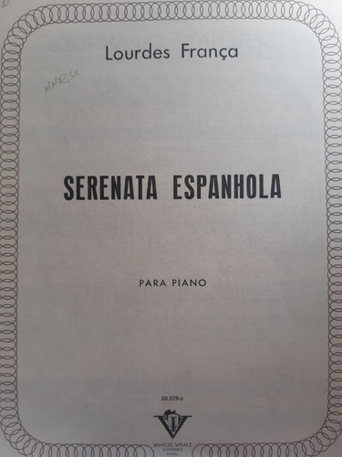 Partitura Piano Serenata Espanhola Lourdes França 