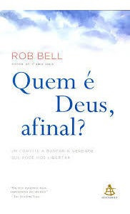 Quem E Deus Afinal - Rob Bell