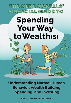 Libro The Mere Mortals' Financial Guide To Spending Your ...